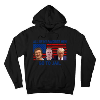 All Of My Favorite Go To Jail Funny Quote Tall Hoodie