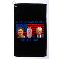 All Of My Favorite Go To Jail Funny Quote Golf Towel