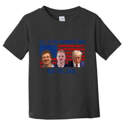 All Of My Favorite Go To Jail Funny Quote Toddler T-Shirt