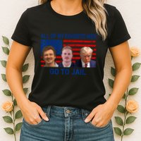 All Of My Favorite Go To Jail Funny Quote Womens T-Shirt