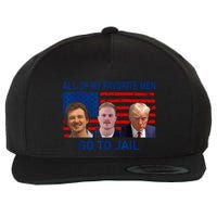 All Of My Favorite Go To Jail Funny Quote Wool Snapback Cap