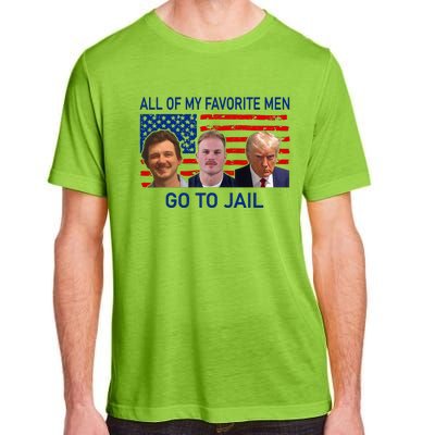 All Of My Favorite Go To Jail Funny Quote Adult ChromaSoft Performance T-Shirt