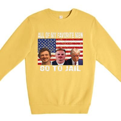 All Of My Favorite Go To Jail Funny Sayings Premium Crewneck Sweatshirt