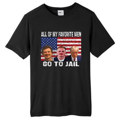 All Of My Favorite Go To Jail Funny Sayings Tall Fusion ChromaSoft Performance T-Shirt