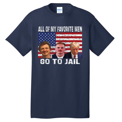 All Of My Favorite Go To Jail Funny Sayings Tall T-Shirt