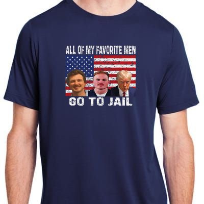 All Of My Favorite Go To Jail Funny Sayings Adult ChromaSoft Performance T-Shirt