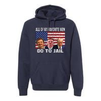 All Of My Favorite Go To Jail Funny Sayings Premium Hoodie