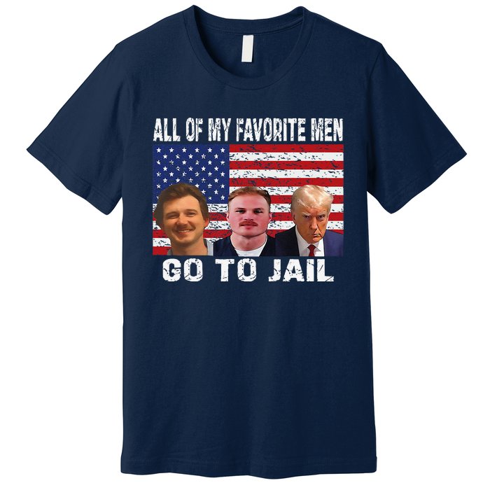 All Of My Favorite Go To Jail Funny Sayings Premium T-Shirt