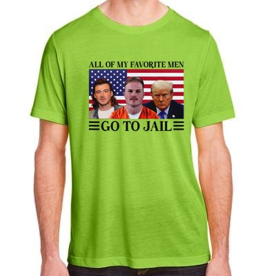 All Of My Favorite Go To Jail Trump Adult ChromaSoft Performance T-Shirt