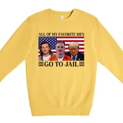 All Of My Favorite Go To Jail Trump Premium Crewneck Sweatshirt