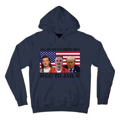 All Of My Favorite Go To Jail Trump Tall Hoodie