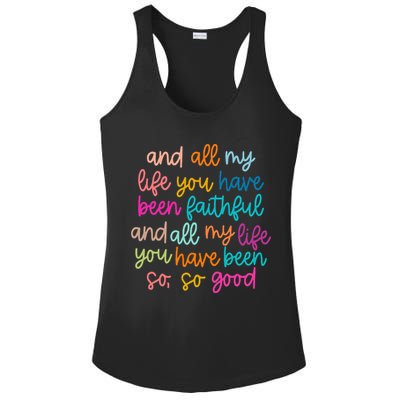 All Of My Life You Have Been Faithful Goodness Of God Ladies PosiCharge Competitor Racerback Tank