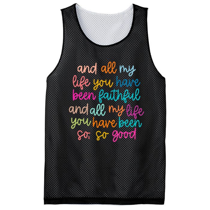 All Of My Life You Have Been Faithful Goodness Of God Mesh Reversible Basketball Jersey Tank