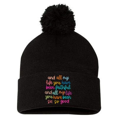 All Of My Life You Have Been Faithful Goodness Of God Pom Pom 12in Knit Beanie