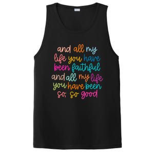 All Of My Life You Have Been Faithful Goodness Of God PosiCharge Competitor Tank