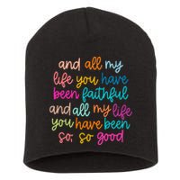 All Of My Life You Have Been Faithful Goodness Of God Short Acrylic Beanie