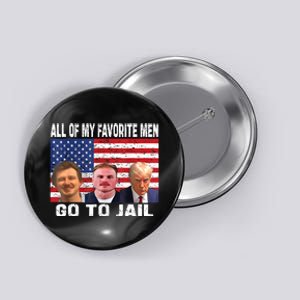 All Of My Favorite Go To Jail Funny Sayings Button