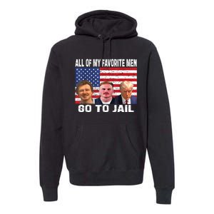 All Of My Favorite Go To Jail Funny Sayings Premium Hoodie