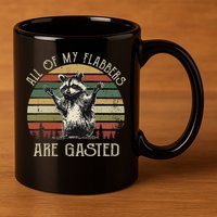 All Of My Flabbers Are Gasted Raccoon 11oz C Handle Ceramic Mug