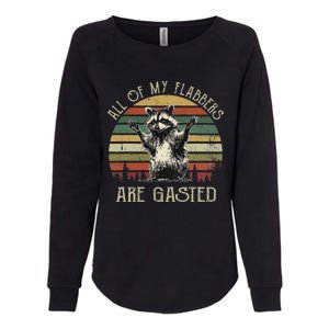 All Of My Flabbers Are Gasted Raccoon Womens California Wash Sweatshirt