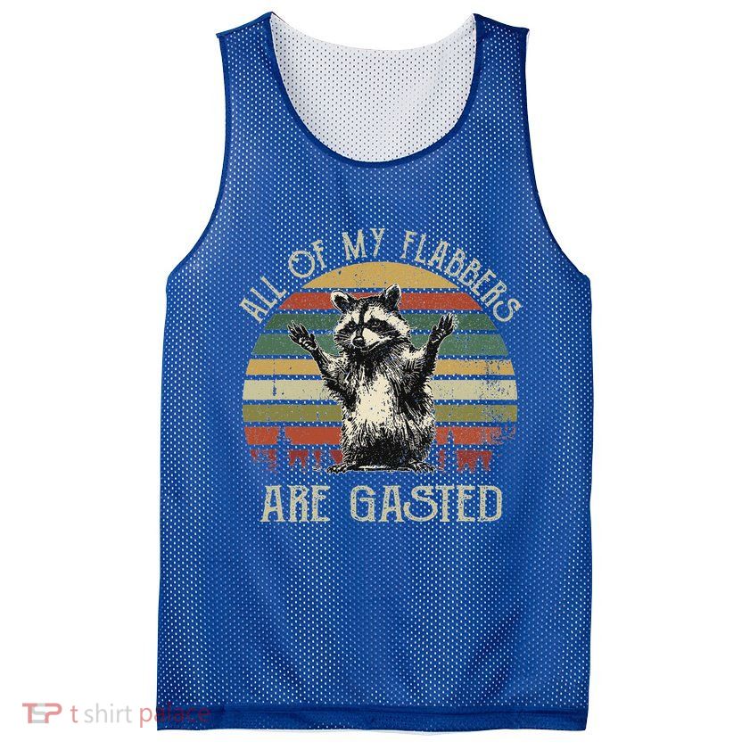 All Of My Flabbers Are Gasted Raccoon Mesh Reversible Basketball Jersey Tank