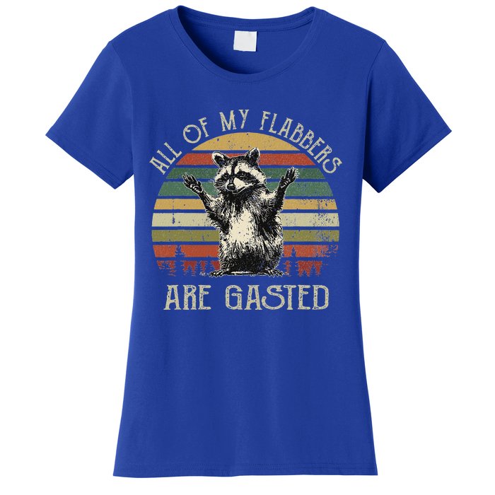 All Of My Flabbers Are Gasted Raccoon Women's T-Shirt