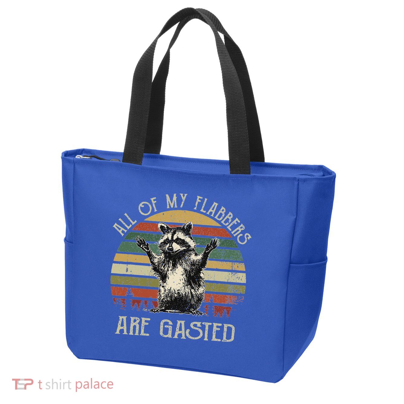 All Of My Flabbers Are Gasted Raccoon Zip Tote Bag