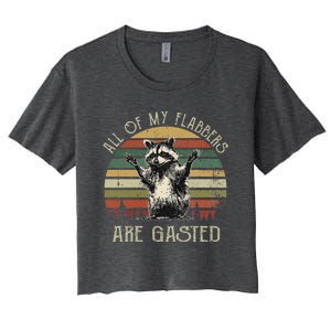 All Of My Flabbers Are Gasted Raccoon Women's Crop Top Tee