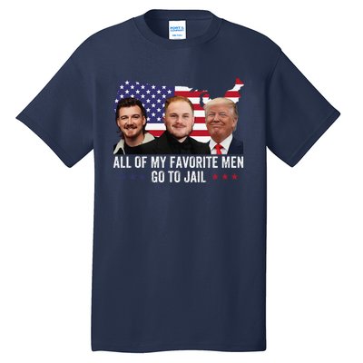 All Of My Favorite Go To Jail Funny Trump 2024 Tall T-Shirt