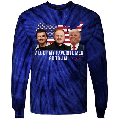 All Of My Favorite Go To Jail Funny Trump 2024 Tie-Dye Long Sleeve Shirt