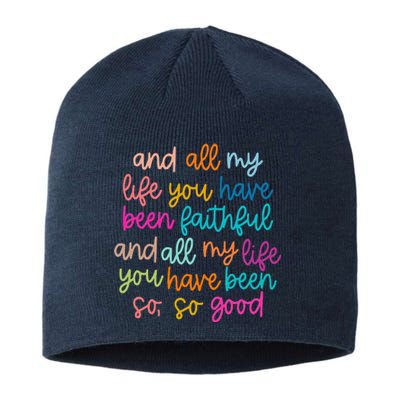 All Of My Life You Have Been Faithful Goodness Of God Sustainable Beanie