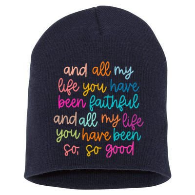 All Of My Life You Have Been Faithful Goodness Of God Short Acrylic Beanie