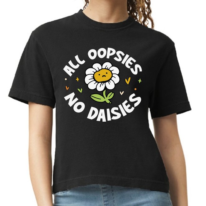 All Oopsies No Daisies Comfort Colors Boxy T-Shirt