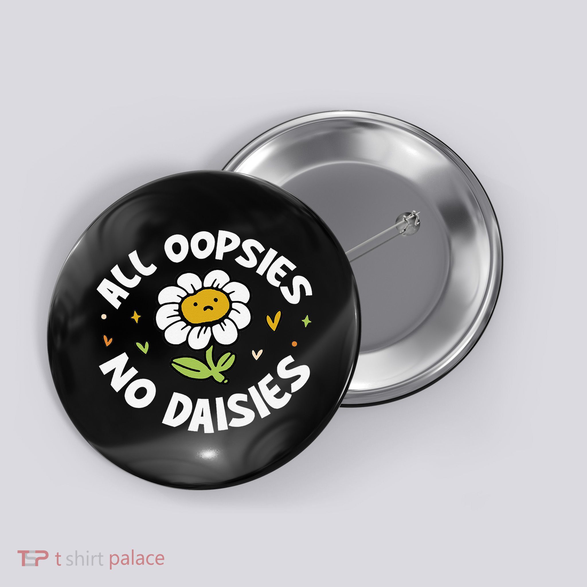 All Oopsies No Daisies Button
