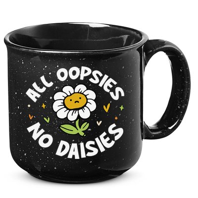 All Oopsies No Daisies 15oz Campfire Ceramic Mug