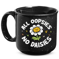 All Oopsies No Daisies 15oz Campfire Ceramic Mug