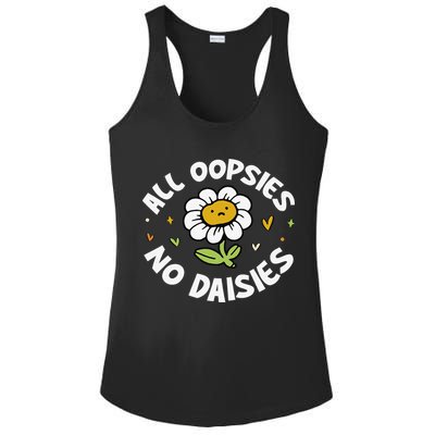 All Oopsies No Daisies Ladies PosiCharge Competitor Racerback Tank
