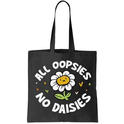 All Oopsies No Daisies Bag