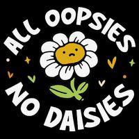 All Oopsies No Daisies Bag
