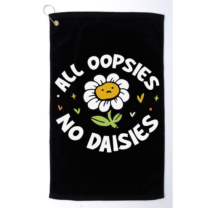 All Oopsies No Daisies Golf Towel