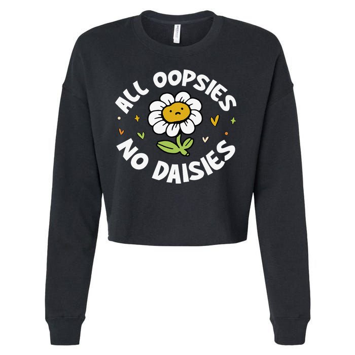 All Oopsies No Daisies Cropped Pullover Crew