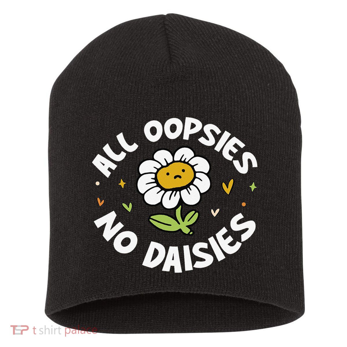 All Oopsies No Daisies Short Acrylic Beanie