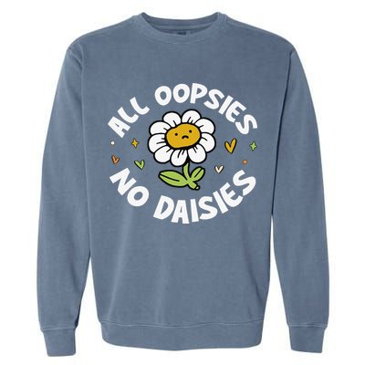 All Oopsies No Daisies Garment-Dyed Sweatshirt