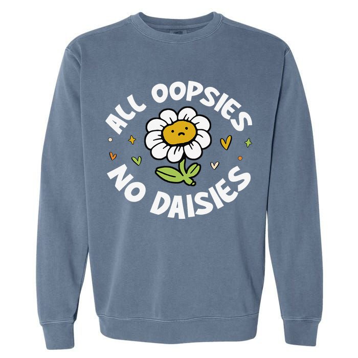 All Oopsies No Daisies Garment-Dyed Sweatshirt