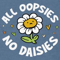 All Oopsies No Daisies Garment-Dyed Sweatshirt