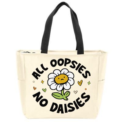 All Oopsies No Daisies Zip Tote Bag