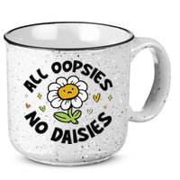 All Oopsies No Daisies 15oz Campfire Ceramic Mug