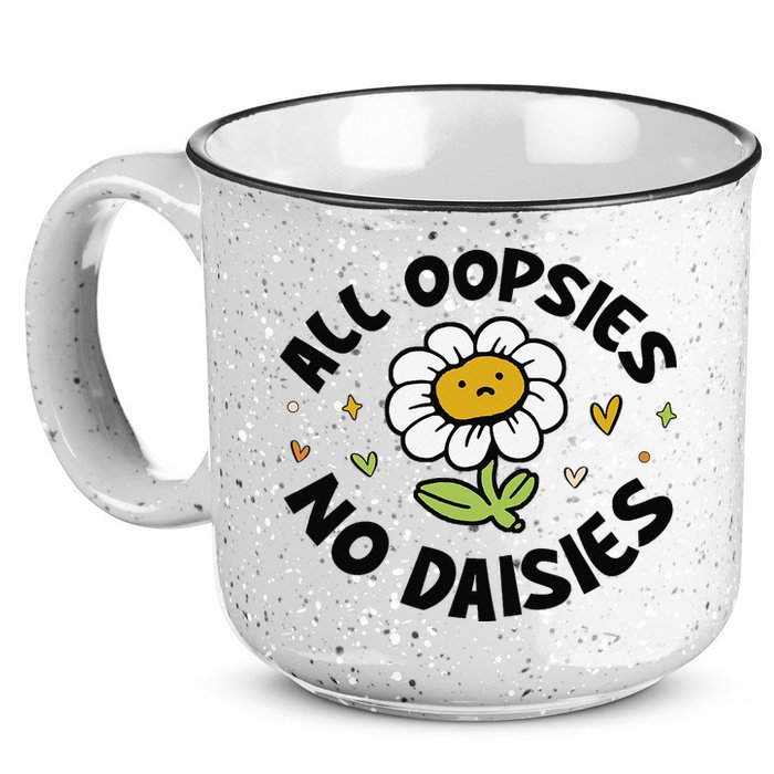 All Oopsies No Daisies 15oz Campfire Ceramic Mug