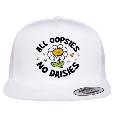 All Oopsies No Daisies Flatbill Hat