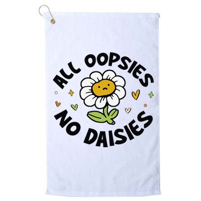 All Oopsies No Daisies Golf Towel